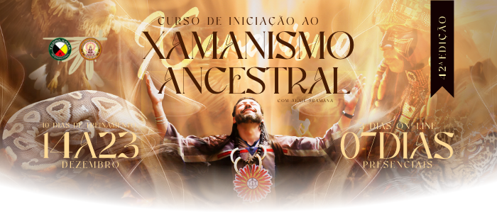 Confira: Xamanismo Ancestral &reg; Nível Praticante